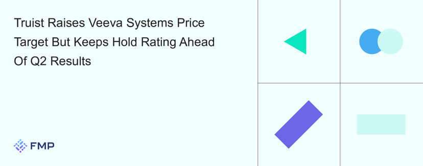 Truist Raises Veeva Systems Price Target But Keeps Hold Rating Ahead Of Q2 Results