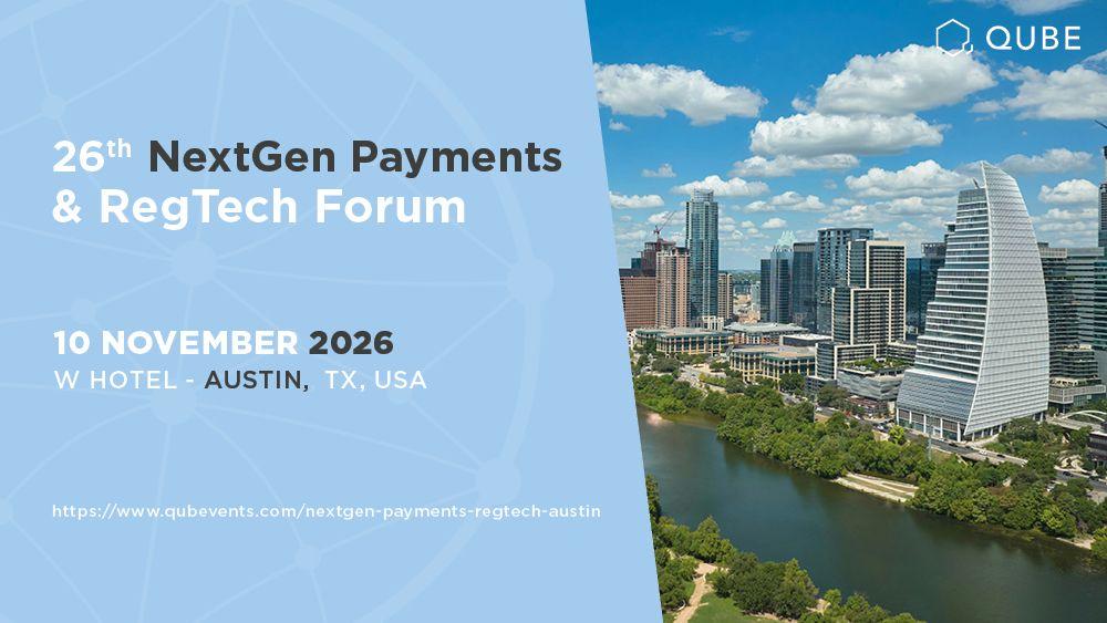 26th NextGen Payments & RegTech Forum – Austin, TX